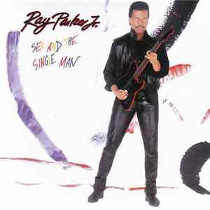 Ray Parker Jr. - Sex And The Single Man flac