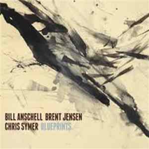 Bill Anschell - Blueprints flac