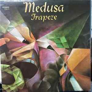 Trapeze - Medusa flac