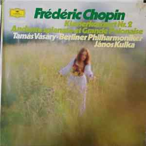 Tamás Vásáry, Berliner Philharmoniker, János Kulka - Klavierkonzert Nr. 2 • Andante Spianato Et Grande Polonaise flac