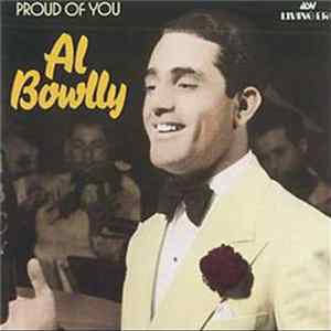 Al Bowlly - Proud Of You flac