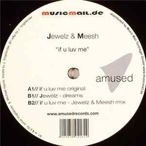 Jewelz & Meesh - If U Luv Me flac
