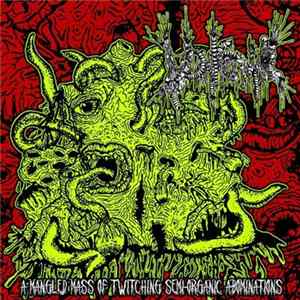 Vomitoma - A Mangled Mass Of Twitching Semi-Organic Abominations flac