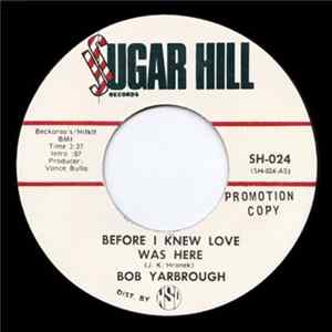 Bob Yarbrough - Before I Knew Love Was Here / Eight O'clock Saturday Night flac