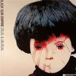 Black Sun Empire - Cruel & Unusual flac