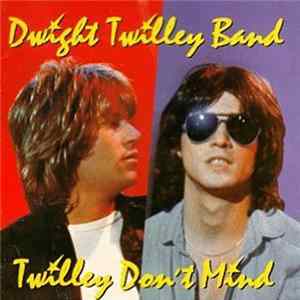 Dwight Twilley Band - Twilley Don't Mind flac