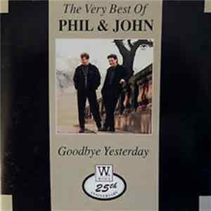 Phil & John - The Very Best Of Phil & John Goodbye Yesterday flac