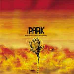 Park - It Won't Snow Where You're Going flac