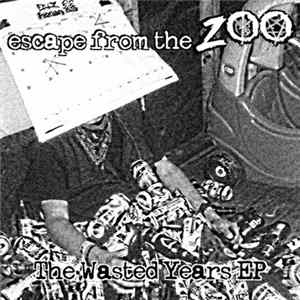 Escape From The Zoo - The Wasted Years EP flac