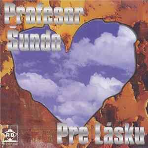 Profesor Šundo - Pre Lásku flac
