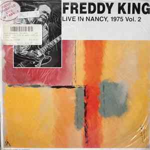 Freddy King - Live In Nancy, 1975 Vol. 2 flac