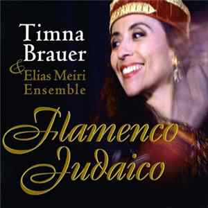 Timna Brauer & Elias Meiri Ensemble - Flamenco Judaico flac