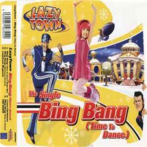 LazyTown - Bing Bang (Time To Dance) flac