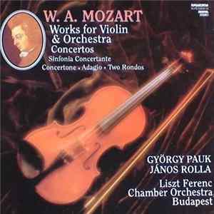 Wolfgang Amadeus Mozart - Works For Violin And Orchestra Concertos flac