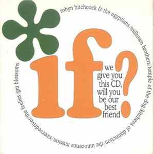 Various - If We Give You This CD, Will You Be Our Best Friend? flac