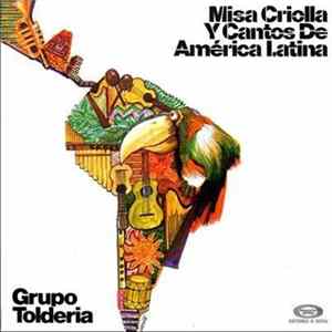 Grupo Toldería - Misa Criolla Y Cantos De América Latina flac