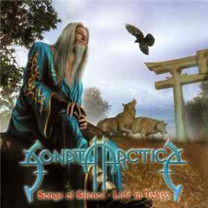 Sonata Arctica - Songs Of Silence - Live In Tokyo flac