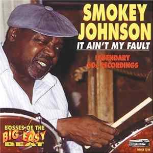 Smokey Johnson - It Ain't My Fault flac