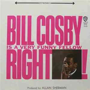 Bill Cosby - Bill Cosby Is A Very Funny Fellow...Right! flac