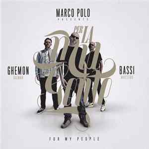 Marco Polo Presents Ghemon Gilmar / Bassi Maestro - Per La Mia Gente / For My People flac