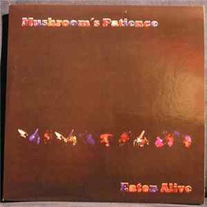 Mushroom's Patience - Eaten Alive flac