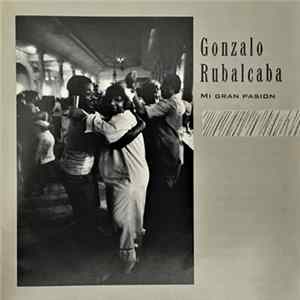 Gonzalo Rubalcaba - Mi Gran Pasion flac