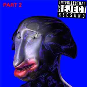 Recsund - INTERLLECTUAL REJECT PART 2 flac
