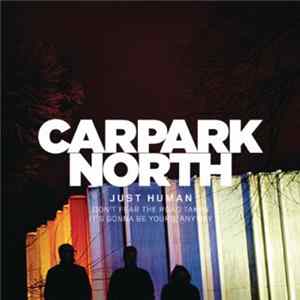 Carpark North - Just Human flac