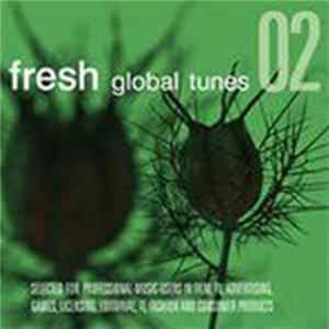 Various - Fresh Global Tunes 02. Selected For Professional–Music–Users in Film, TV, Advertising, Games, Licensing, Editorial, IT, Fashion And Consumer Products flac