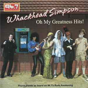 Whackhead Simpson - Oh My Greatness Hits! flac