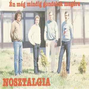 Nosztalgia - Én Még Mindig Gondolok Magára flac