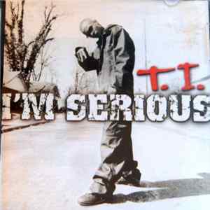 T.I. - I'm Serious flac