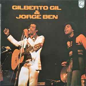 Gilberto Gil And Jorge Ben - Gilberto Gil & Jorge Ben flac