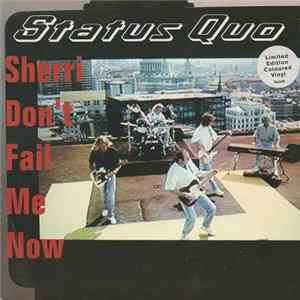 Status Quo - Sherri Don't Fail Me Now flac
