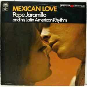 Pepe Jaramillo And His Latin-American Rhythm - Mexican Love flac
