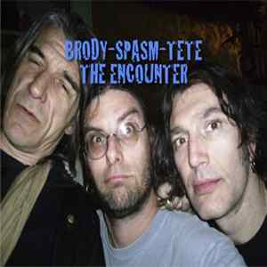 Brody - Spasm - Tete - The Encounter flac
