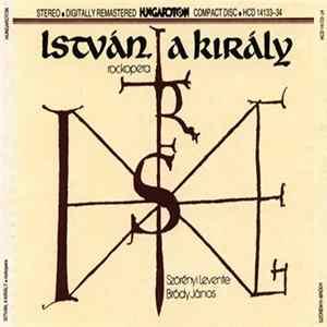 Szörényi Levente - Bródy János - István, A Király (Rockopera) flac