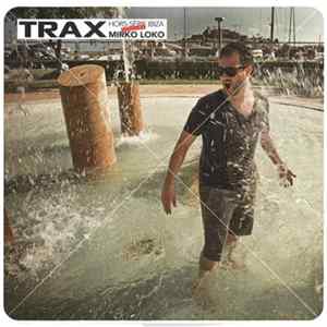 Various - Trax Hors-Série Ibiza Mixed By Mirko Loko flac