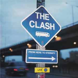 The Clash - From Here To Eternity Live flac