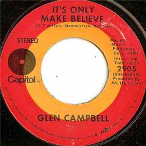 Glen Campbell - It's Only Make Believe / Pave Your Way Into Tomorrow flac