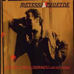 Metessi & Zvijezde - Strast I Znoj U Tvornici /Live 26.11.2004./ flac