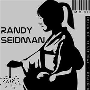 Randy Seidman - Think Of Yesterday - Remixed flac