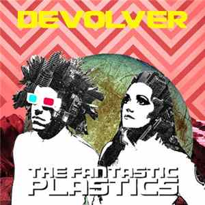 The Fantastic Plastics - Devolver flac