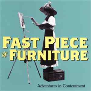 Fast Piece Of Furniture - Adventures In Contentment flac