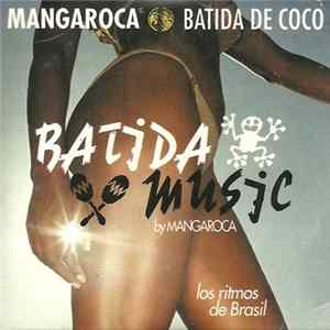 Batida De Coco - Batida Music By Mangaroca (Los Ritmos De Brasil) flac