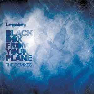 Legoboy - Black Box From Your Plane (The Remixes) flac