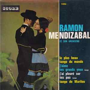 Ramon Mendizabal Et Son Orchestre - Le Plus Beau Tango Du Monde flac