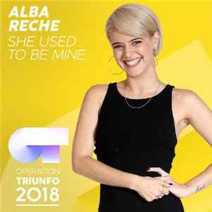 Alba Reche - She Used To Be Mine (Operación Triunfo 2018) flac