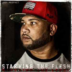 Joey Prophet - Starving The Flesh flac