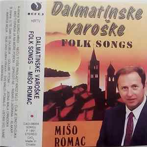Mišo Romac - Dalmatinske Varoške - Folk Songs flac